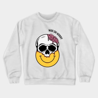 War On Worry Skull Crewneck Sweatshirt